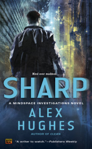 Cover for the book Sharp by Alex Hughes featuring a man in a dark coat standing in a brightly-lit alleyway with a shiny building at the end